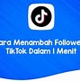 Cara Menambah Kan Follower Tiktok